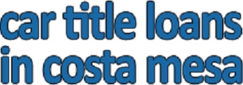 Car Title Loans in Costa Mesa